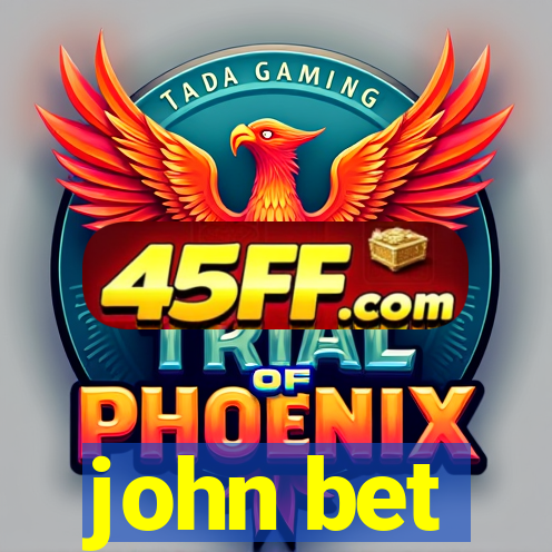john bet
